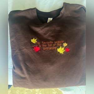 MY FAVOURITE SEASON IS THE FALL OF THE PATRIARCHY🍂